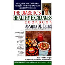 The Diabetic's Healthy Exchanges Cookbook: 150 Quick and Delicious Recipes for Every Day and Special Occasions Paperback, Tarcherperigee