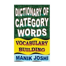 Dictionary of Category Words: Vocabulary Building Paperback, Createspace Independent Publishing Platform