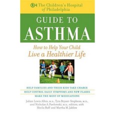 The Children's Hospital of Philadelphia Guide to Asthma: How to Help Your Child Live a Healthier Life Paperback, Wiley