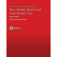 Two Fatality Board and Care Facility Fire Salvation Army Rehabilitation Center Paperback, Createspace Independent Publishing Platform