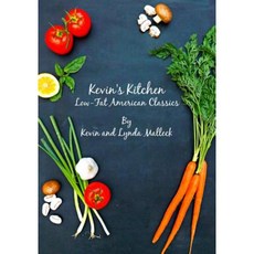Kevin's Kitchen: Low Fat American Classics Paperback, Createspace Independent Publishing Platform
