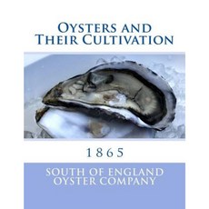 Oysters and Their Cultivation Paperback, Createspace Independent Publishing Platform