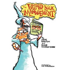 The Wizard Book of Management: An Essential Modern Manager's Toolkit Containing 100 Top Tips Paperback, Authorhouse