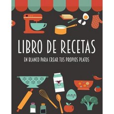 Libro de Recetas En Blanco Para Crear Tus Propios Platos: Barcelover Paperback, Createspace Independent Publishing Platform