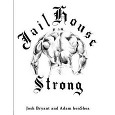 Jailhouse Strong Paperback, Createspace Independent Publishing Platform