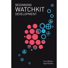 Beginning Watchkit Development Paperback, Createspace Independent Publishing Platform