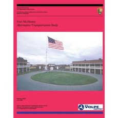 Fort McHenry Alternative Transportation Study Paperback, Createspace Independent Publishing Platform