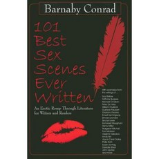 101 Best Sex Scenes Ever Written: An Erotic Romp Through Literature for Writers and Readers Paperback, Linden Publishing