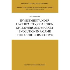 Investment Under Uncertainty Coalition Spillovers and Market Evolution in a Game Theoretic Perspective Paperback, Springer