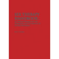 Sex Therapy Handbook: A Clinical Manual for the Diagnosis and Treatment of Sexual Disorders Paperback, Springer