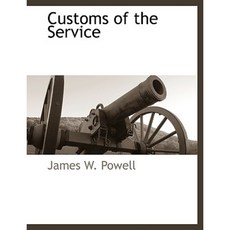 Customs of the Service Paperback, BCR (Bibliographical Center for Research)