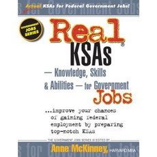 Real Ksas -- Knowledge Skills & Abilities -- For Government Jobs Paperback, Createspace Independent Publishing Platform