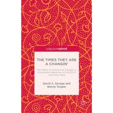 The Times They Are a Changin': The Effect of Institutional Change on Cooperative Behaviour at 26 000ft Over Sixty Years Hardcover, Palgrave Pivot