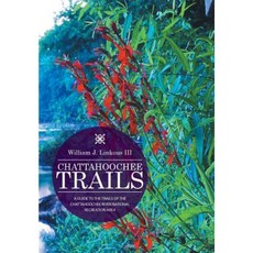 Chattahoochee Trails: A Guide to the Trails of the Chattahoochee River National Recreation Area Hardcover, Xlibris