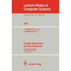 Parallel Algorithms and Architectures: International Workshop Suhl Gdr May 25-30 1987; Proceedings Paperback, Springer