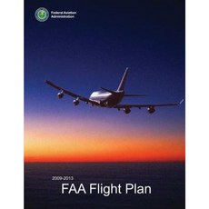 2009-2013 FAA Flight Plan Paperback, Createspace Independent Publishing Platform