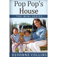 Pop Pop's House - The Mini Series Paperback, Createspace Independent Publishing Platform