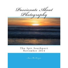 Passionate about Photography: The Spit Southport Album - November 2014 Paperback, Createspace Independent Publishing Platform