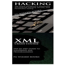 Hacking + XML Crash Course Paperback, Createspace Independent Publishing Platform