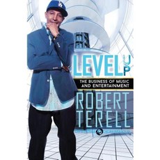 Level Up: The Business of Music & Entertainment Paperback, Createspace Independent Publishing Platform