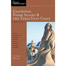 Explorer's Guides: Galveston South Padre Island & the Texas Gulf Coast: Includes Corpus Christi: A Complete Guide Paperback, Countryman Press