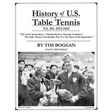 History of U.S. Table Tennis Volume 3 Paperback, Createspace Independent Publishing Platform