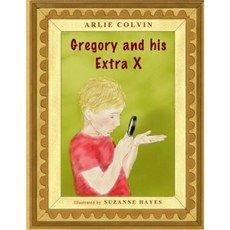 Gregory and His Extra X Paperback, Createspace Independent Publishing Platform