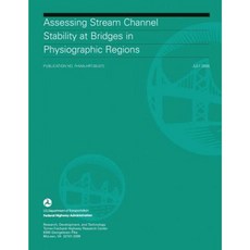 Assessing Stream Channel Stability at Bridges in Physiographic Regions Paperback, Createspace Independent Publishing Platform