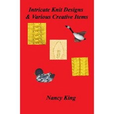 Intricate Knit Designs & Various Creative Items Paperback, Createspace Independent Publishing Platform