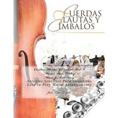 Cuerdas Flautas y Cimbalos Vol. I: Musica Para El Rey Paperback, Createspace Independent Publishing Platform