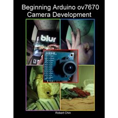 Beginning Arduino Ov7670 Camera Development Paperback, Createspace Independent Publishing Platform