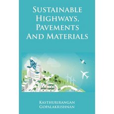 Sustainable Highways Pavements and Materials: An Introduction Paperback, Createspace Independent Publishing Platform
