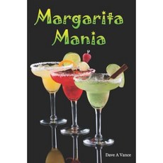 Margarita Mania Paperback, Createspace Independent Publishing Platform