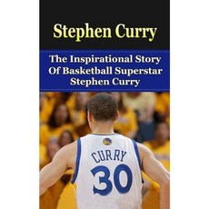 Stephen Curry: The Inspirational Story of Basketball Superstar Stephen Curry Paperback, Createspace Independent Publishing Platform