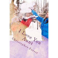 I Love You Aunt Paperback, Createspace Independent Publishing Platform