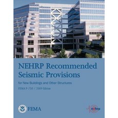 Nehrp Recommended Seismic Provisions for New Buildings and Other Structures (Fema P-750 / 2009 Edition) Paperback, Createspace