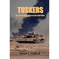 Tuskers: An Armor Battalion in the Gulf War Paperback, Createspace Independent Publishing Platform