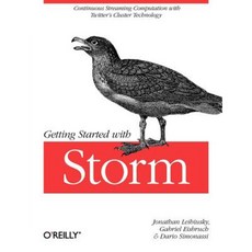 Getting Started with Storm: Continuous Streaming Computation with Twitter's Cluster Technology Paperback, O'Reilly Media