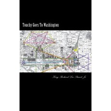 Touchy Goes to Washington Paperback, Createspace Independent Publishing Platform