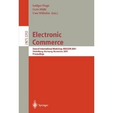 Electronic Commerce: Second International Workshop Welcom 2001 Heidelberg Germany November 16-17 2001. Proceedings Paperback, Springer