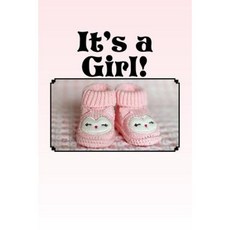 It's a Girl! Paperback, Createspace Independent Publishing Platform