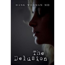 The Delusion Paperback, Createspace Independent Publishing Platform