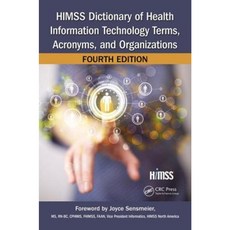 Himss Dictionary of Health Information Technology Terms Acronyms and Organizations Fourth Edition Paperback, CRC Press