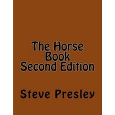 The Horse Book Second Edition Paperback, Createspace Independent Publishing Platform