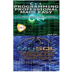 C++ Programming Professional Made Easy & MySQL Programming Professional Made Eas Paperback, Createspace Independent Publishing Platform