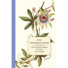 Edible Flowers & Leaves Paperback, Createspace Independent Publishing Platform
