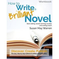 How to Write a Brilliant Novel Workbook: The Easy Step-By-Step Method for Crafting a Powerful Story Paperback, My Book Therapy
