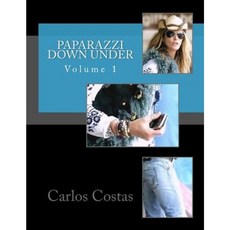 Paparazzi Down Under: Volume 1 Paperback, Createspace Independent Publishing Platform