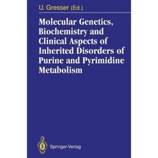 Molecular Genetics Biochemistry and Clinical Aspects of Inherited Disorders of Purine and Pyrimidine Metabolism Paperback, Springer