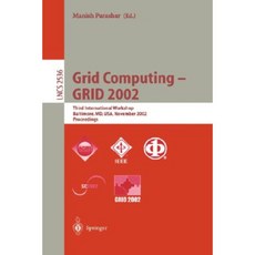 Grid Computing - Grid 2002: Third International Workshop Baltimore MD USA November 18 2002 Proceedings Paperback, Springer